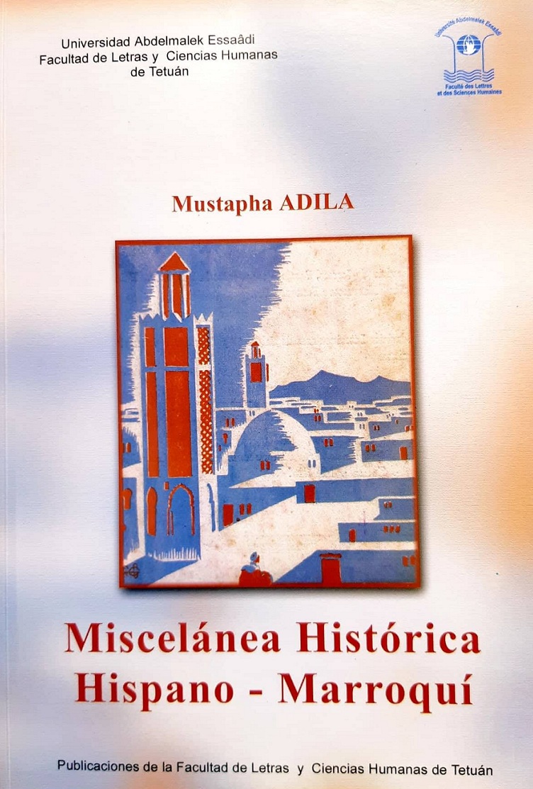Miscelánea histórica hispano-marroquí Mustapha Adila