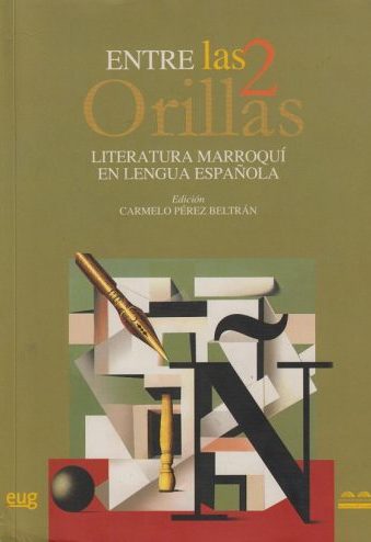 “Entre las 2 orillas: literatura marroquí en lengua española” Carmelo Pérez Beltrán