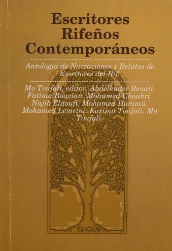 Escritores rifeños contemporáneos. Antología de narraciones y relatos de escritores del Rif Mo Toufali