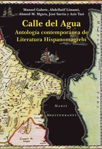 Calle del Agua. Antología de Literatura Hispanomagrebí contemporánea