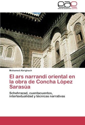 El ars narrandi oriental en la obra de Concha López Sarasúa. Mohamed Abrighach