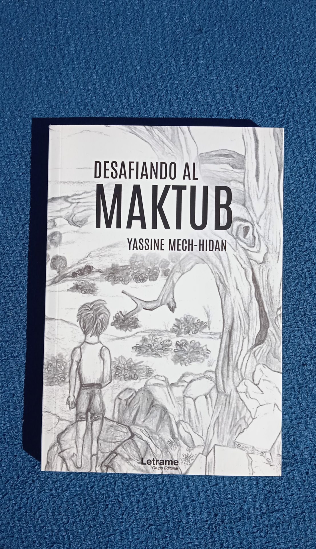 Desafiando Al Maktub (Letrame Editorial, Almería, 2020) de YASSINE MECH-HIDAN
